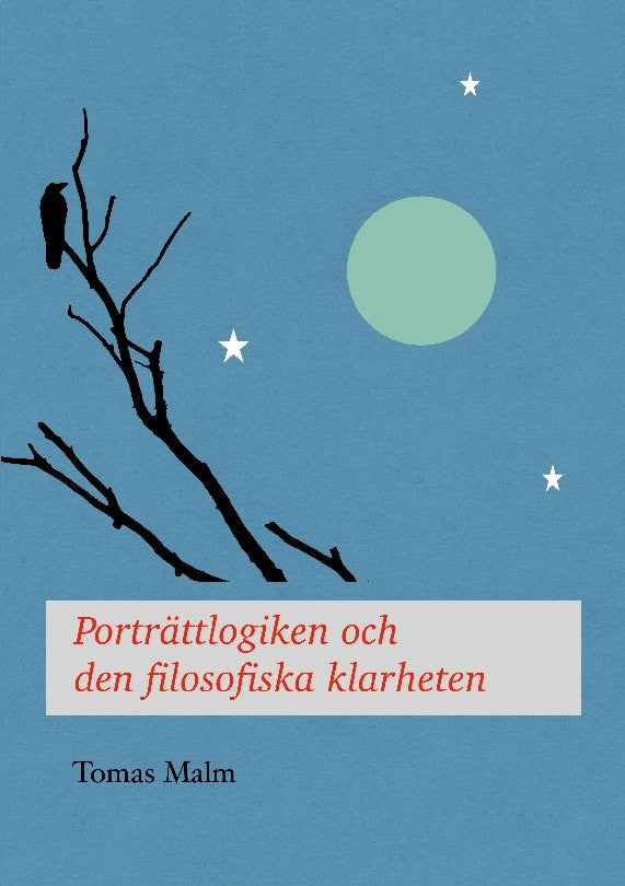 Malm, Tomas | Porträttlogiken och den filosofiska klarheten