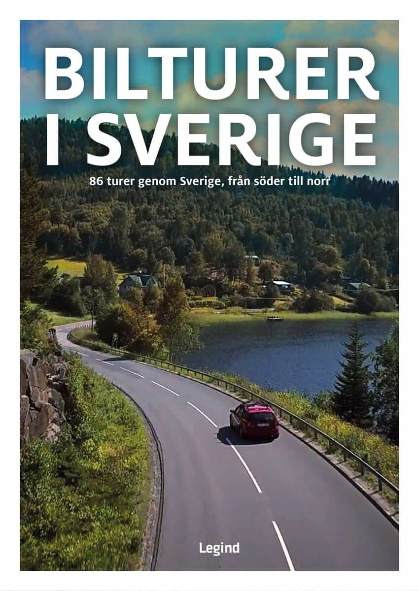 Hansen, Jørgen | Bilturer i Sverige : 86 turer genom Sverige, från söder till norr.