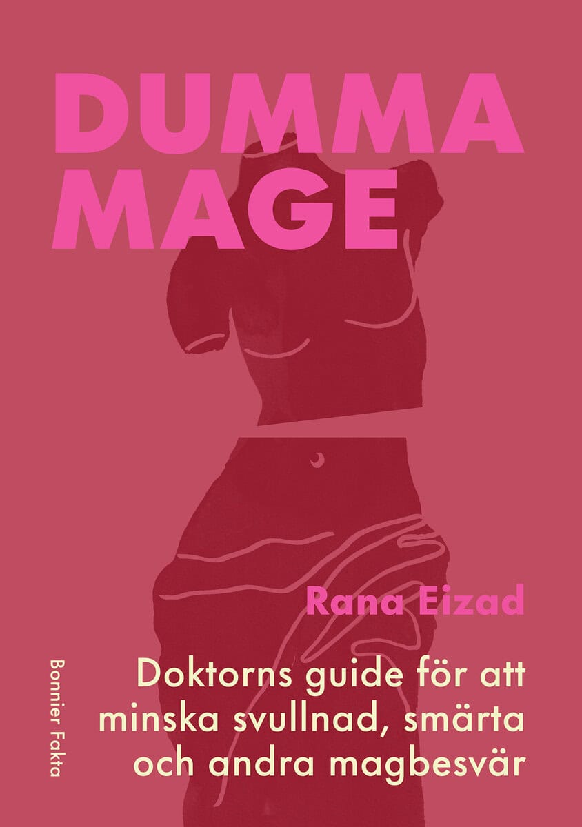 Eizad, Rana | Dumma mage : Doktorns guide för att minska svullnad, smärta och andra magbesvär