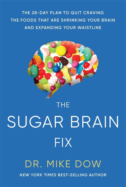 Dr. Mike Dow | The Sugar Brain Fix