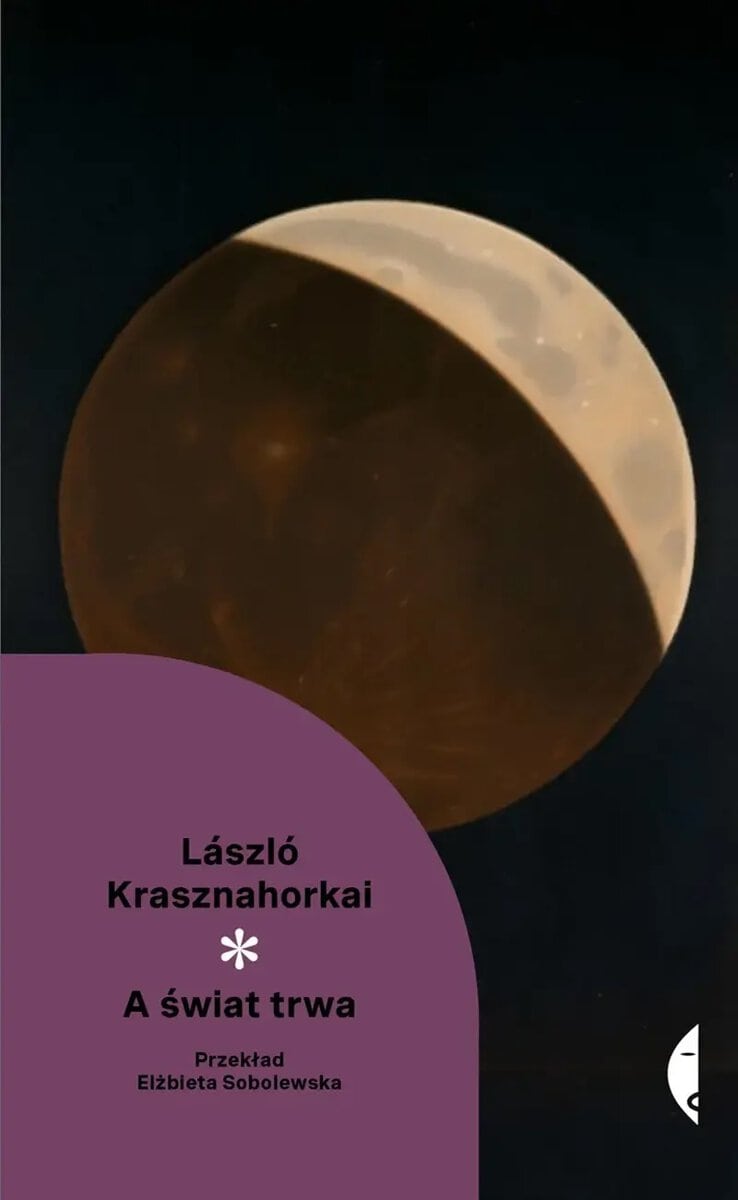 Krasznahorkai, László | A świat trwa