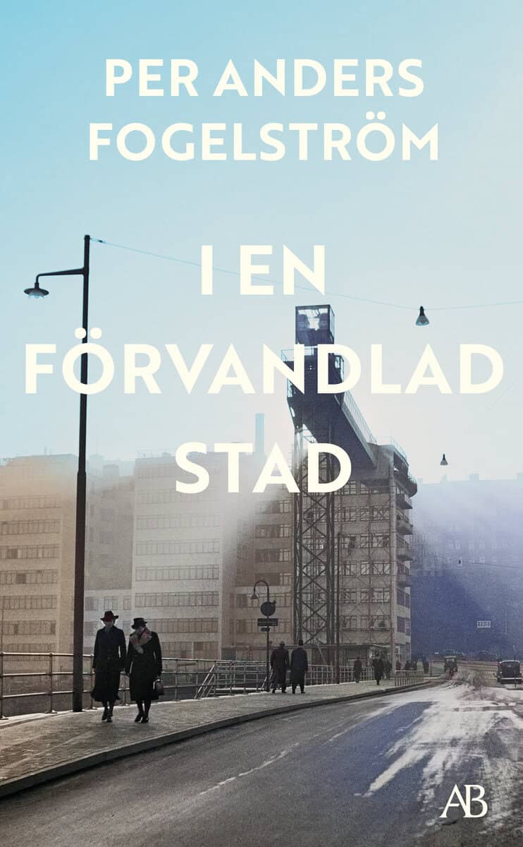 Fogelström, Per Anders | I en förvandlad stad