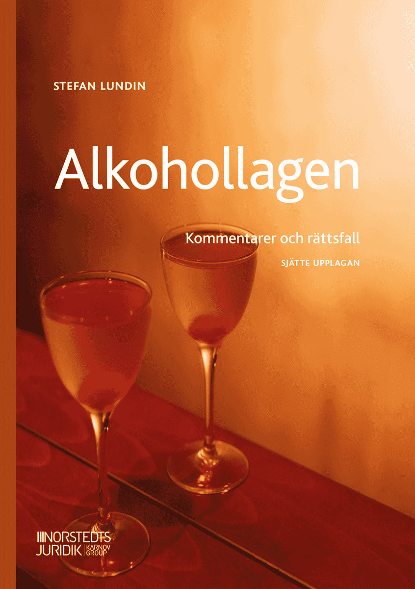 Lundin, Stefan | Alkohollagen : Kommentarer och rättsfall