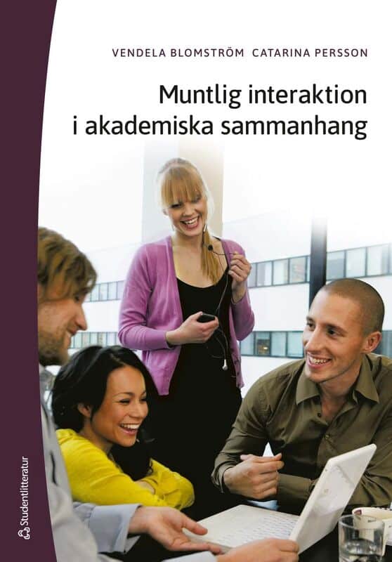Blomström, Vendela | Persson, Catarina | Muntlig interaktion i akademiska sammanhang