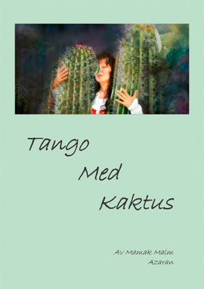 Malm, Mamak | Tango med Kaktus
