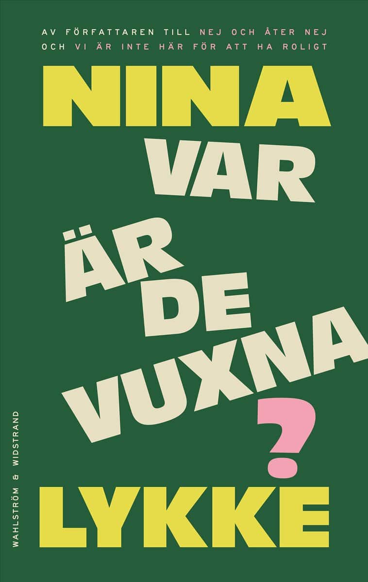 Lykke, Nina | Var är de vuxna?