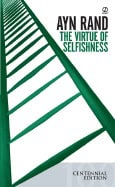 Rand, Ayn | The Virtue of Selfishness