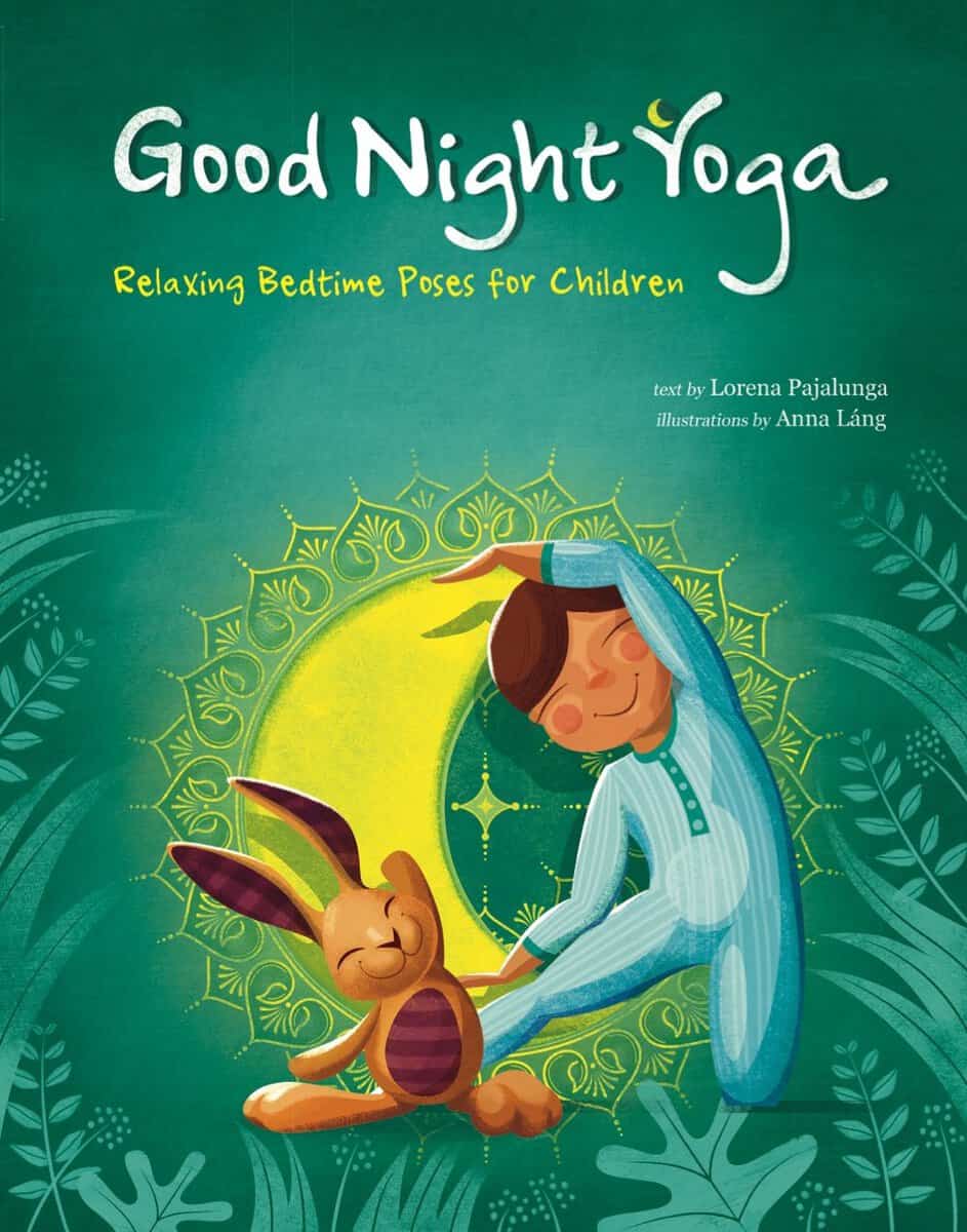Pajalunga, Lorena | Play Yoga : Good Night Friends: Bedtime Relaxing Poses for Children