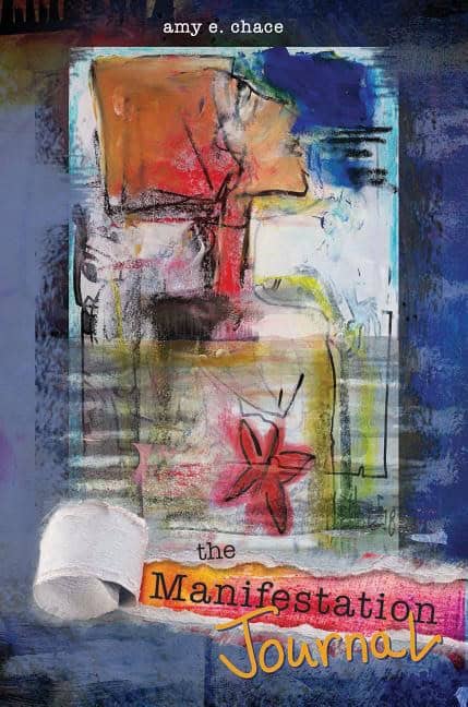 Chace, Amy E. | The Manifestation Journal