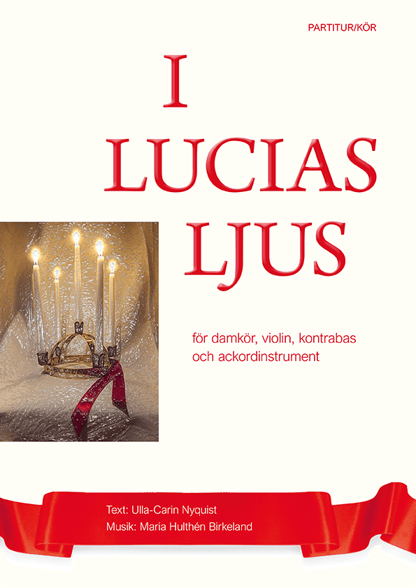 Nyquist, Ulla-Carin | I Lucias ljus : Partitur/kör SSAA