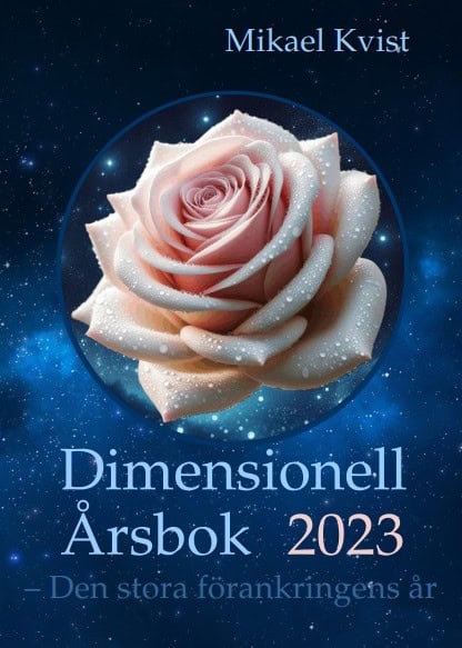 Kvist, Mikael | Dimensionell Årsbok 2023 : Den stora förankringens år