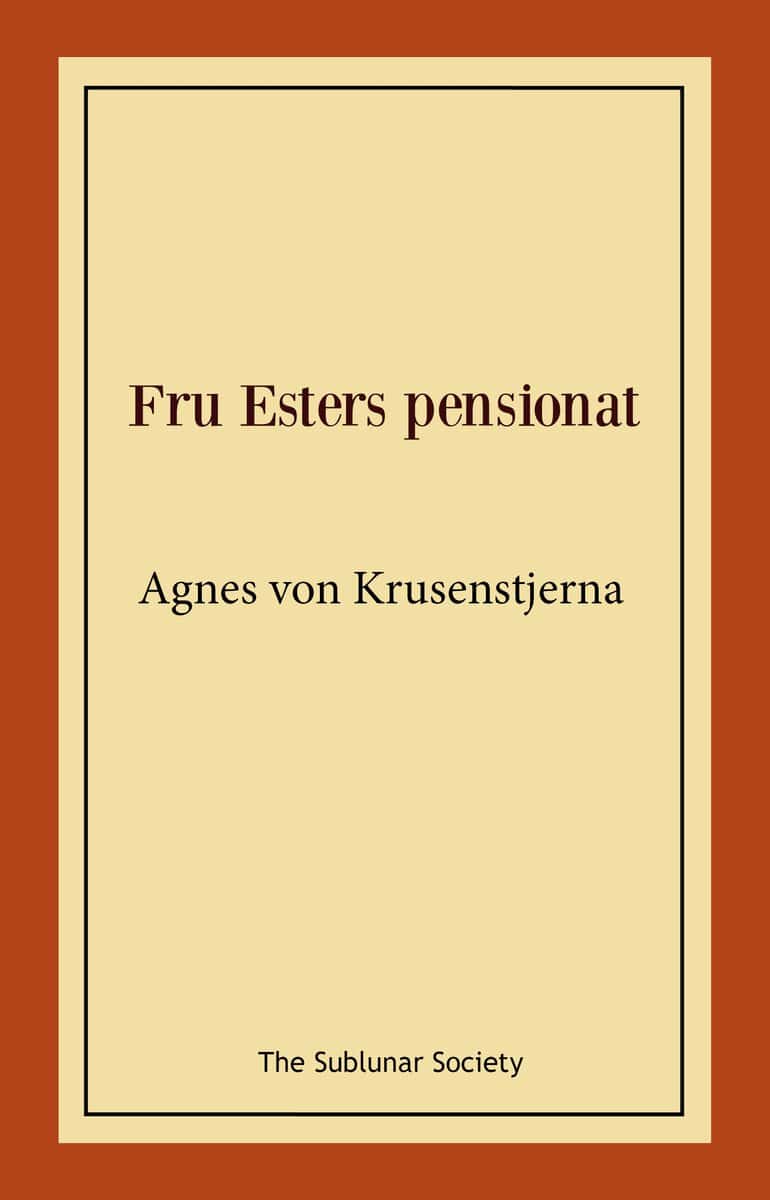 Krusenstjerna, Agnes von | Fru Esters pensionat
