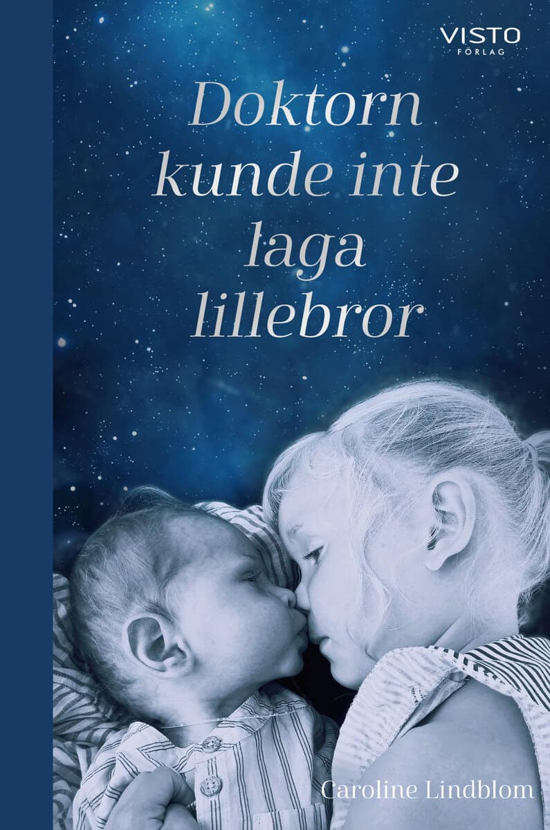 Lindblom, Caroline | Doktorn kunde inte laga lillebror