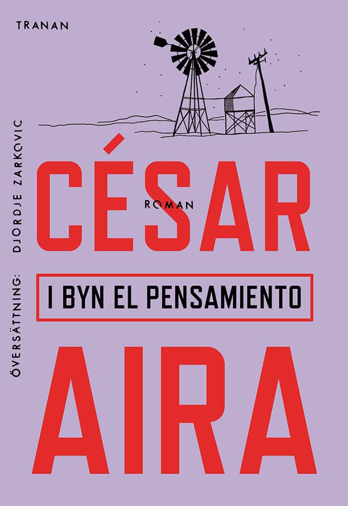 Aira, César | I byn El Pensamiento