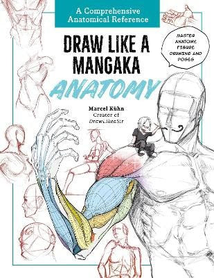 Kuhn, Marcel | Draw Like a Mangaka : Anatomy