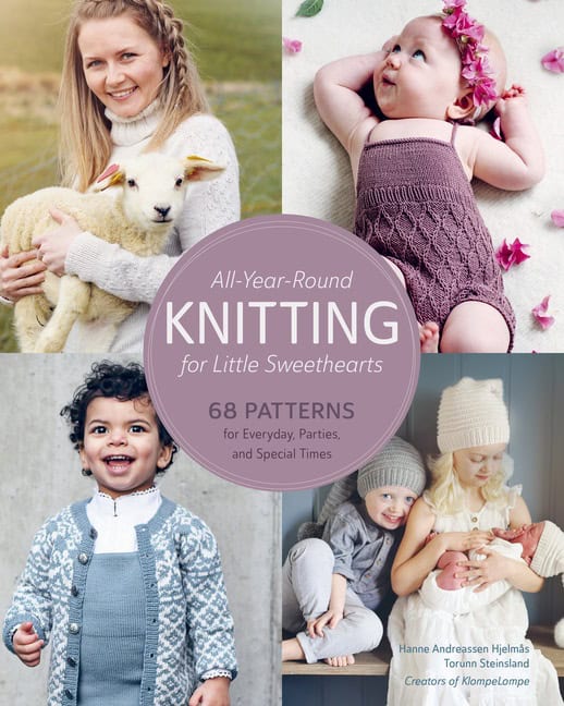 Hanne Andreassen Hjelmås - Torunn Steinsland | All-Year-Round Knitting For Little Sweethearts : Value, object or array e...