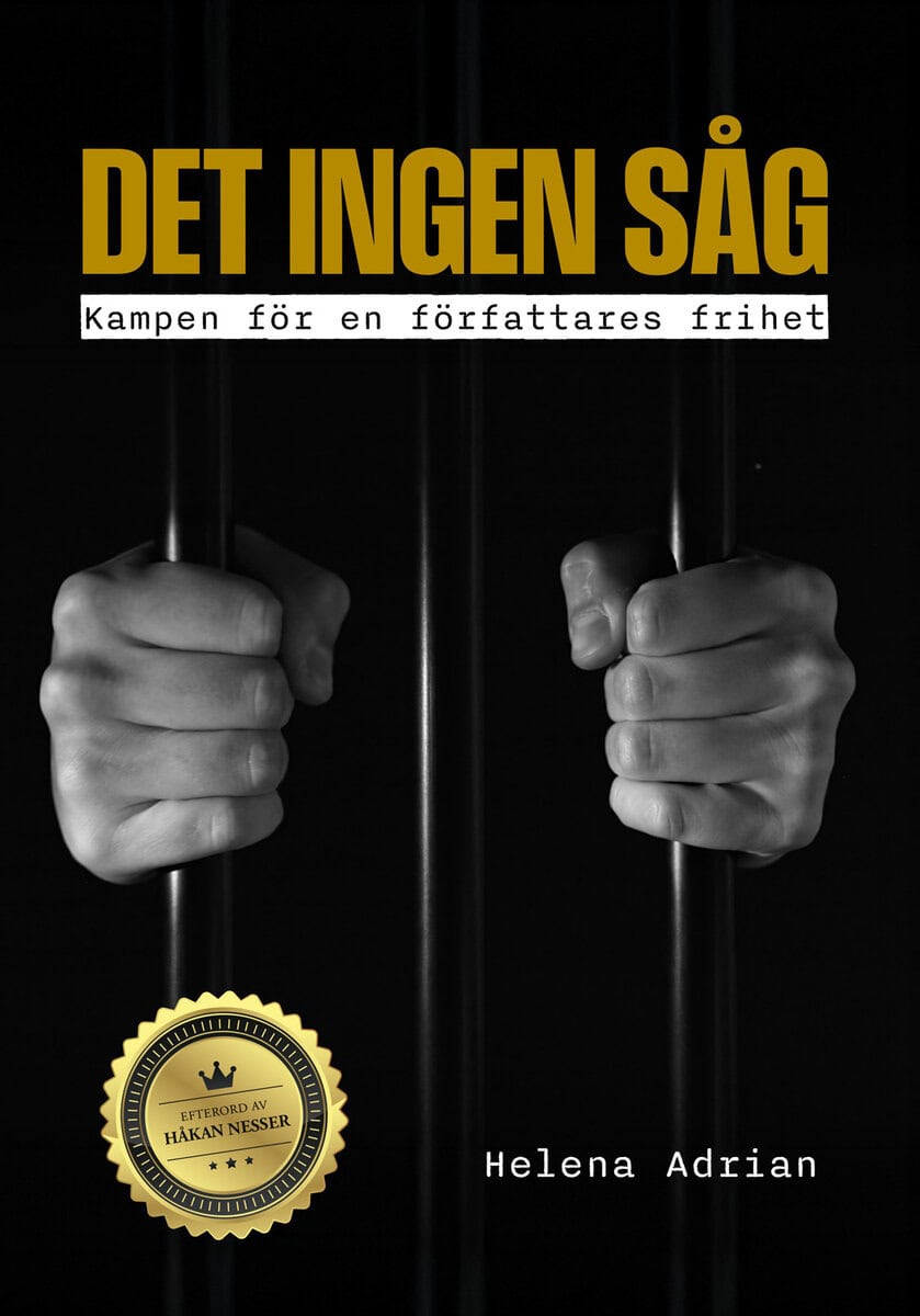 Adrian, Helena | Det ingen såg : Kampen för en författares frihet