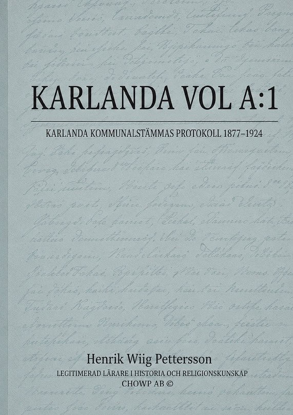 Wiig Pettersson, Henrik | Karlanda. Vol A:1, Karlanda kommunalstämmas protokoll 1877 : 1924