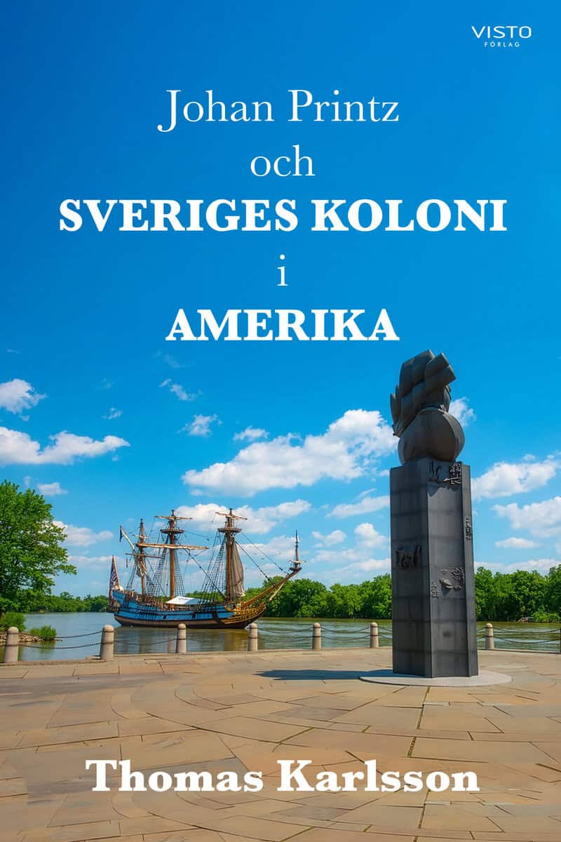 Karlsson, Thomas | Johan Printz och Sveriges koloni i Amerika