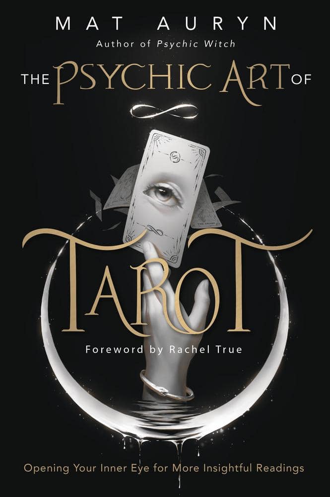 Auryn, Mat | The Psychic Art of Tarot : Opening Your Inner Eye for More Insightful Readings