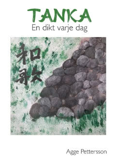 Pettersson, Agneta | Tanka : En dikt varje dag