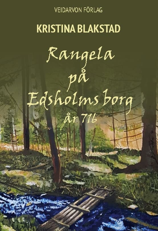 Blakstad, Kristina | Rangela på Edsholms borg : År 716