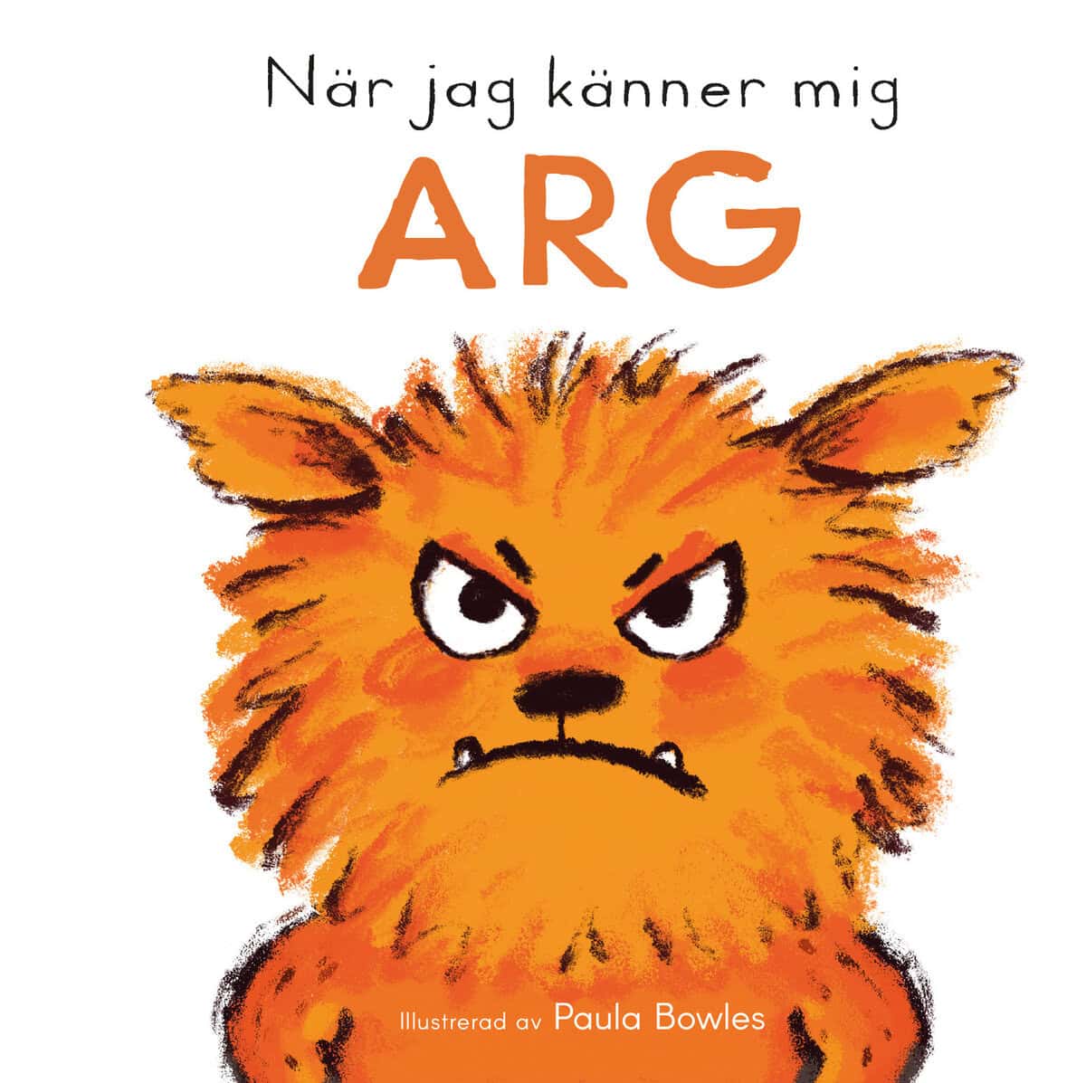 Bowles, Paula | När jag känner mig arg
