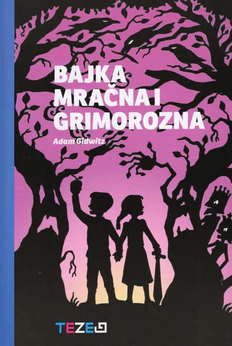Gidwitz, Adam | Bajka mračna i grimorozna