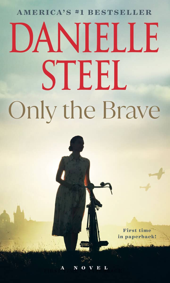 Steel, Danielle | Only the Brave : A Novel