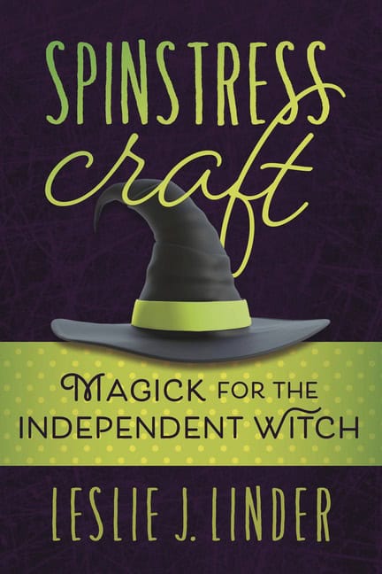 Linder, Leslie J | Spinstress Craft : Magick for the Independent Witch