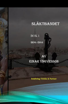 Yngvesson, Einar | Släktbandet. Bok 1 : 1894–1944