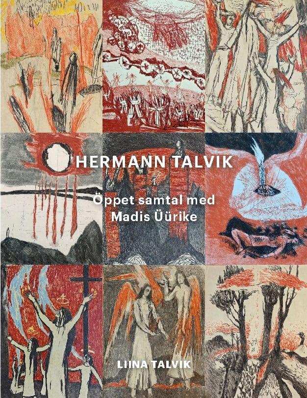 Talvik, Liina | Hermann Talvik : Öppet samtal med Madis Üürike