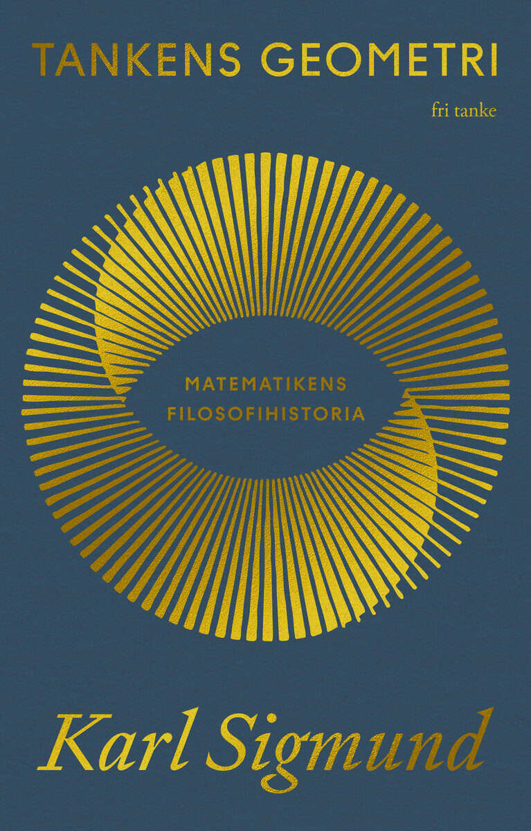 Sigmund, Karl | Tankens geometri : Matematikens filosofihistoria