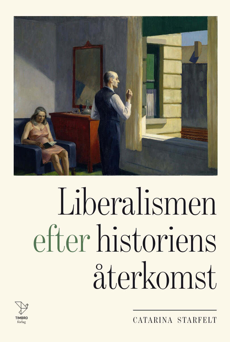 Starfelt, Catarina | Liberalismen efter historiens återkomst