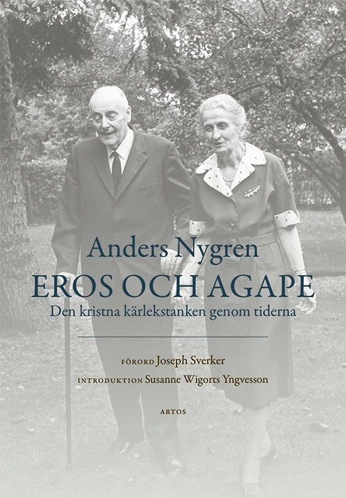 Nygren, Anders | Eros och Agape : Den kristna kärlekstanken genom tiderna