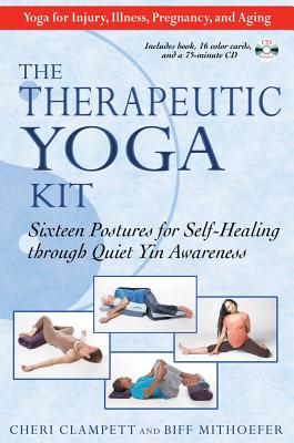 Clampett Cheri & Mithoefer Biff | Therapeutic Yoga Kit : Sixteen Postures For Self-Healing Through Quiet Yin Awareness (...