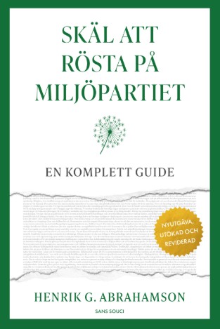 Abrahamson, Henrik G. | Skäl att rösta på Miljöpartiet : En komplett guide