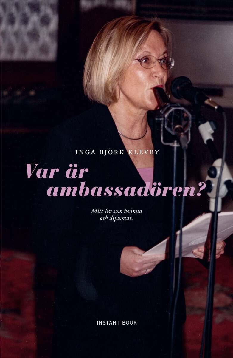 Björk Klevby, Inga | Var är ambassadören?