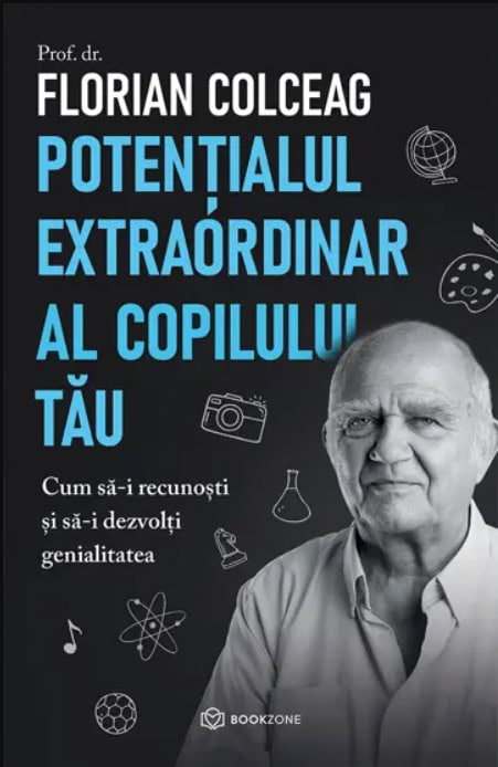 Colceag, Florian | Potentialul extraordinar al copilului tau