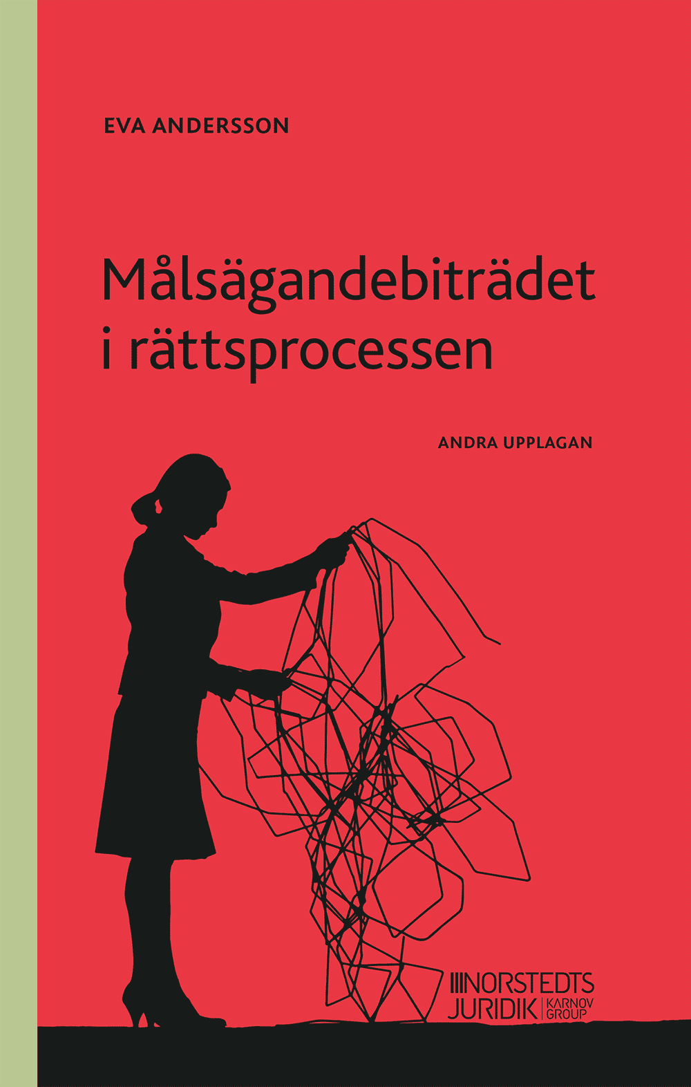 Andersson, Eva | Målsägandebiträdet i rättsprocessen