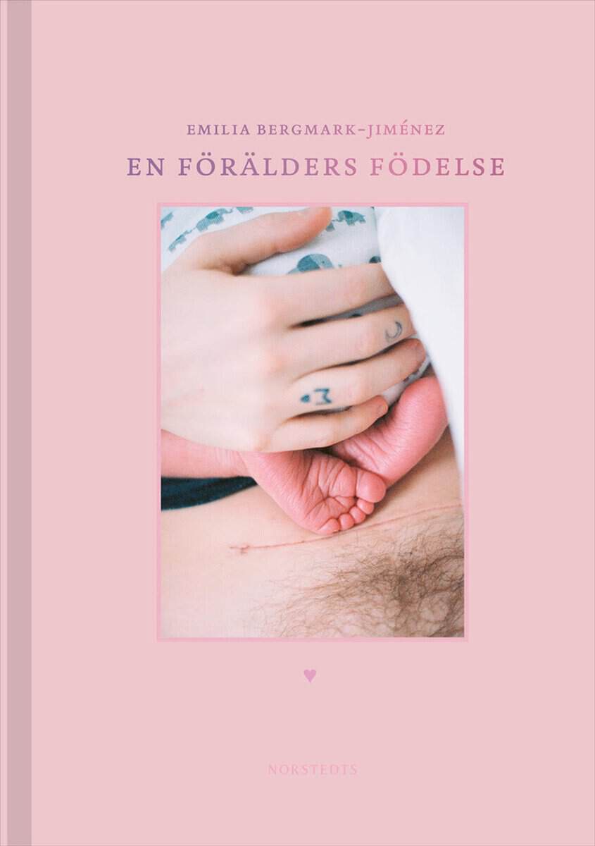 Bergmark-Jiménez, Emilia | En förälders födelse