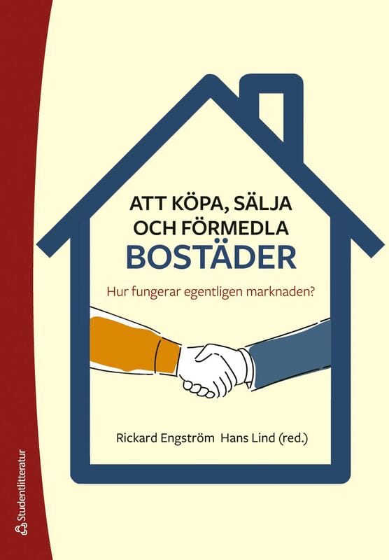 Engström, Rickard | Lind, Hans | Lindqvist, Sylwia | Palm, Peter | Vitestam, Birgitta | Wilhelmsson, Mats | Att köpa, sä...