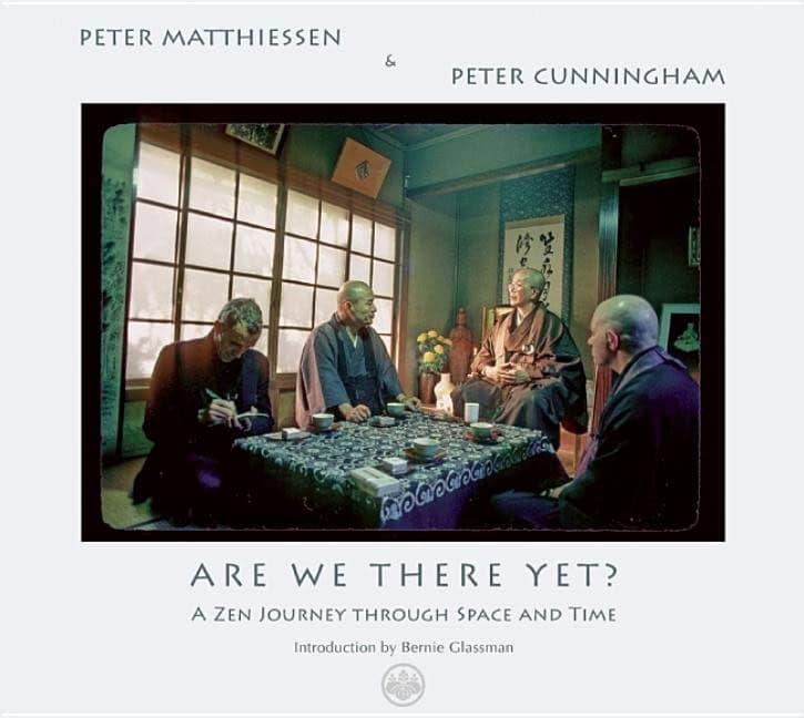 Matthiessen Peter Muryo & Cunningham Peter | Are We There Yet? A Zen Journey Through Space & Time