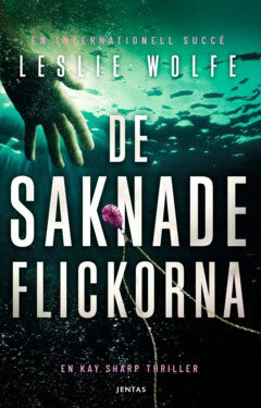 Wolfe, Leslie | De saknade flickorna