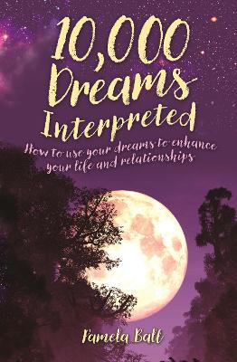 Ball, Pamela | 10,000 Dreams Interpreted