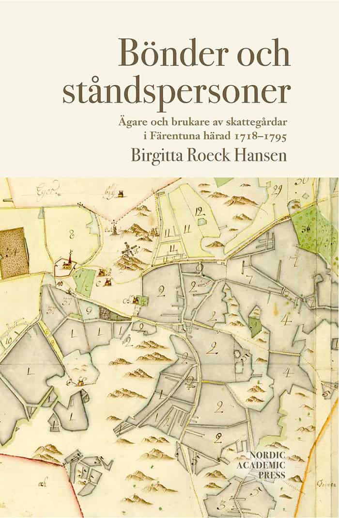 Roeck Hansen, Birgitta | Bönder och ståndspersoner : Ägare och brukare av skattegårdar i Färentuna härad 1718-1795