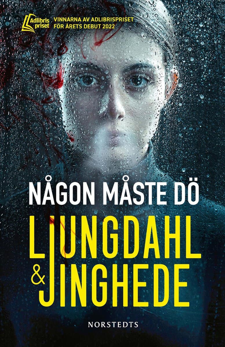Ljungdahl, Lena | Jinghede, Anna | Någon måste dö