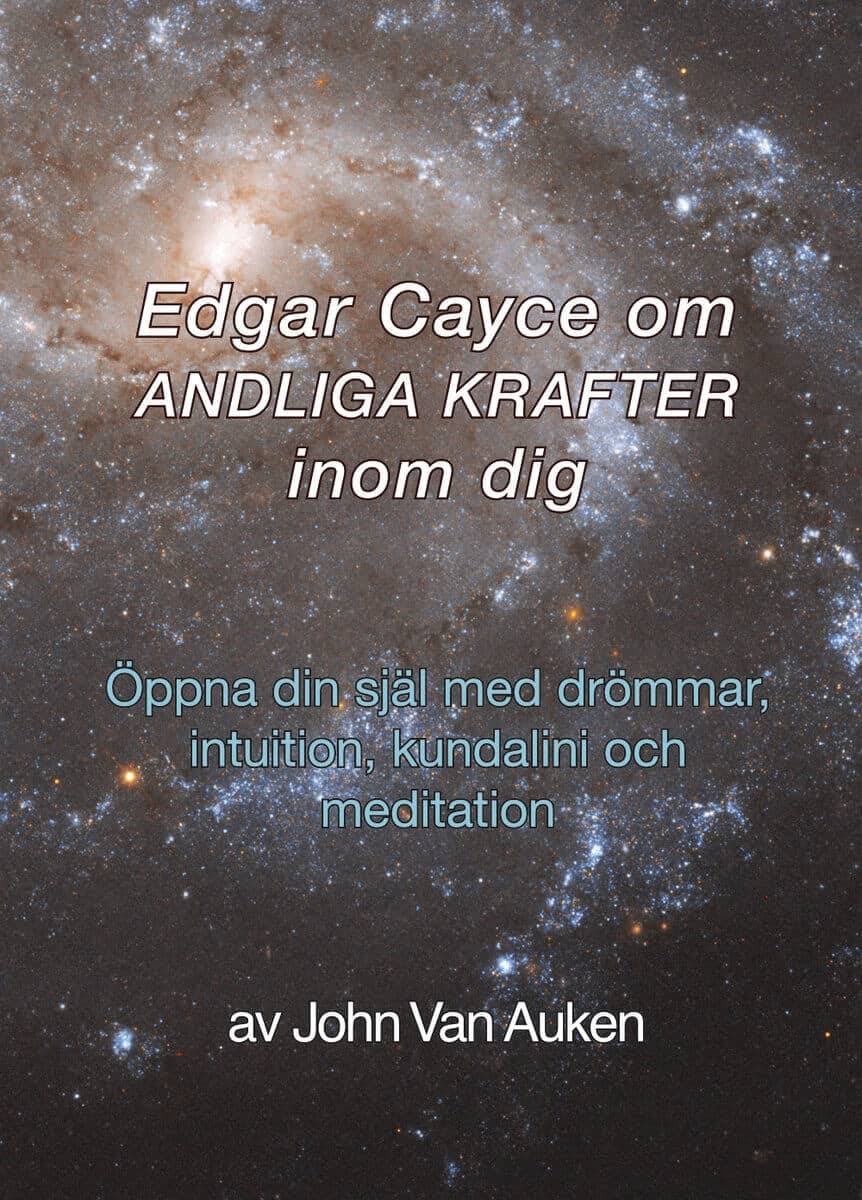 Van Auken, John | Edgar Cayce om andliga krafter inom dig : Öppna din själ med drömmar, intuition, kundalini och meditation