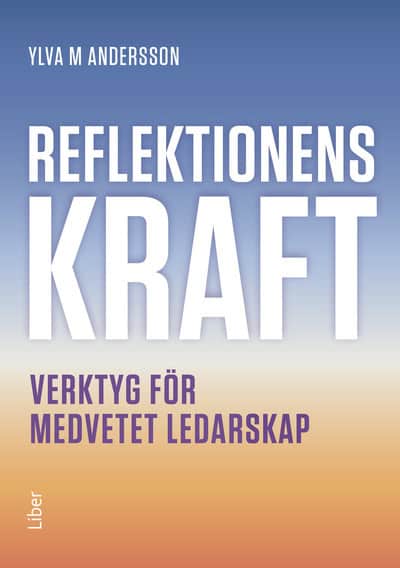 Andersson, Ylva M. | Reflektionens kraft