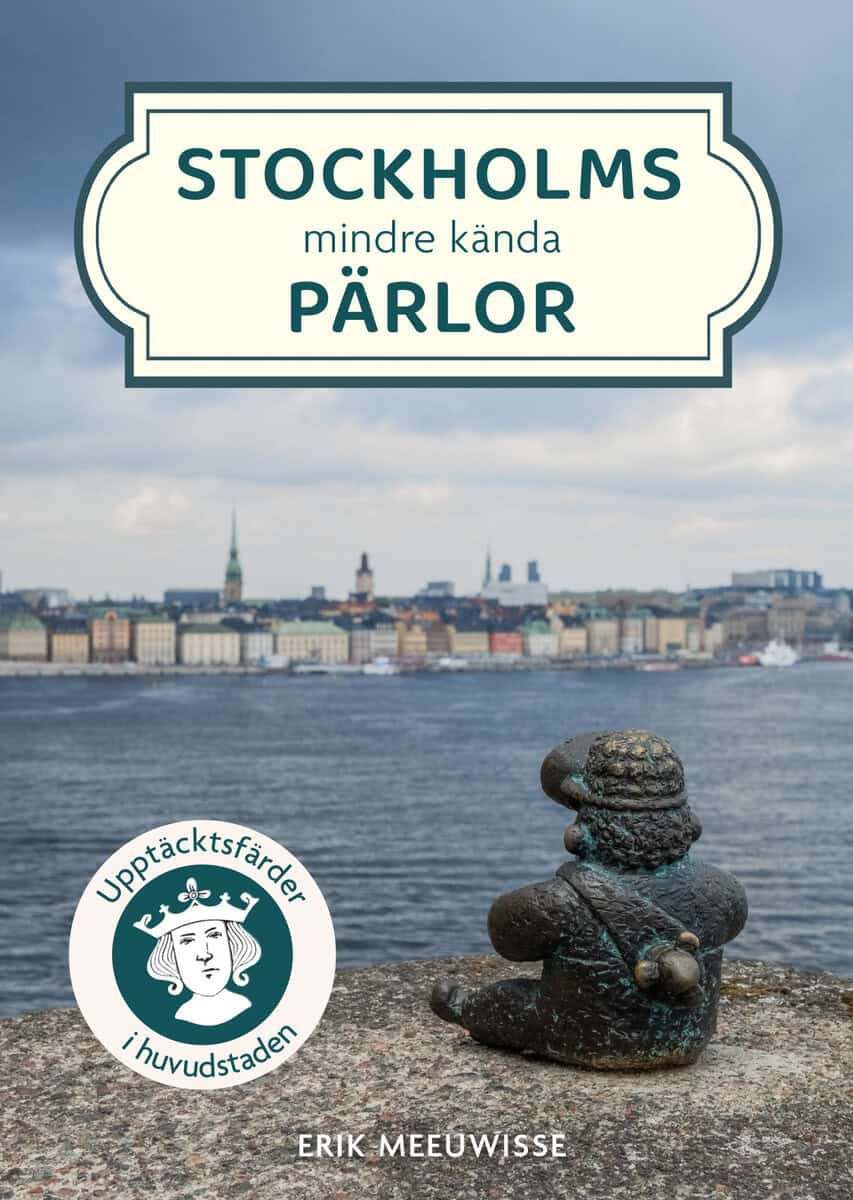 Meeuwisse, Erik | Stockholms mindre kända pärlor